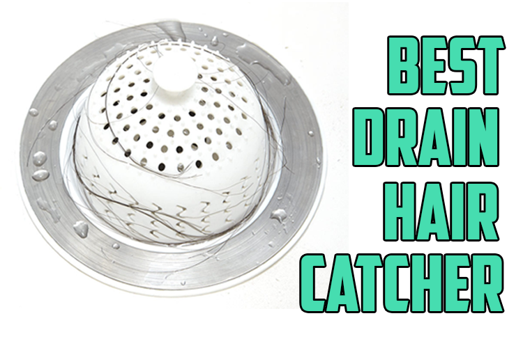 Best Drain Hair Catcher