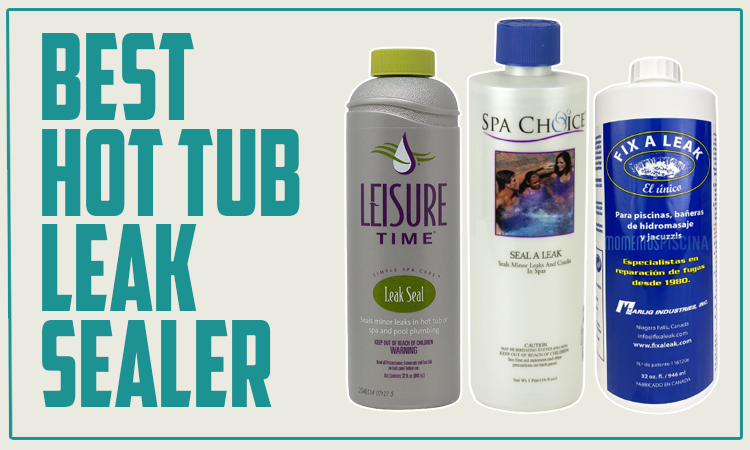 Best Hot Tub Leak Sealer