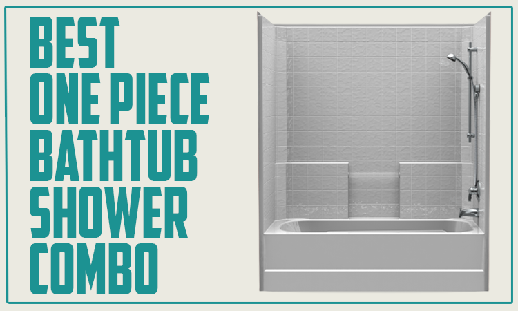 Best One Piece Bathtub Shower Combo