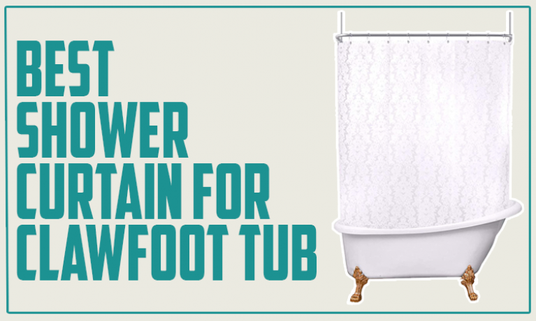 Best Shower Curtain for Clawfoot Tub