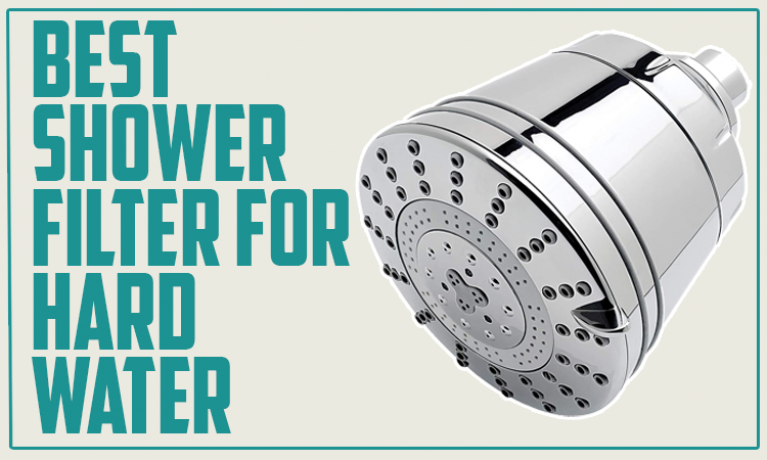 Best Shower Filter For Hard Water