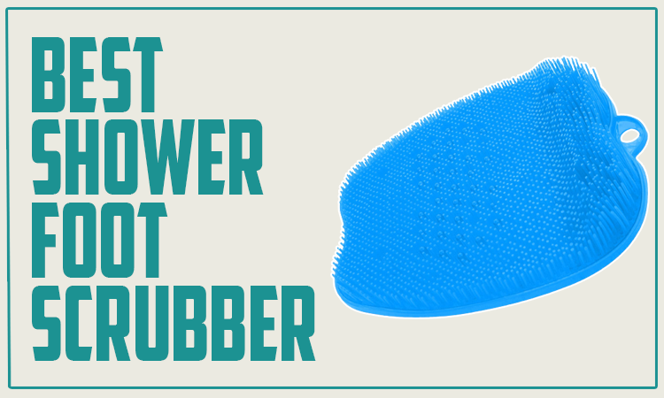 Best Shower Foot Scrubber