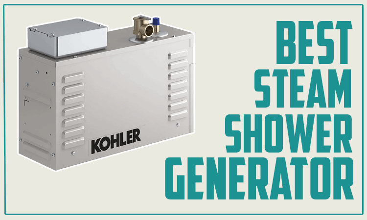 Best Steam Shower Generator